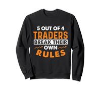 5 Trader su 4 infrangono Le proprie Regole - Daytrading Felpa