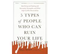 Bill Eddy 5 Types of People Who Can Ruin Your Life (Tascabile)