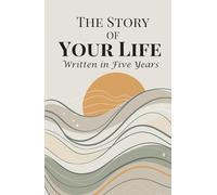 5 Year Diary One Line A Day Journal: The Story Of Your Life Writen In Five Years