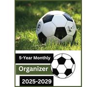 5-Year Monthly Organizer 2025-2029: Dated 8.5x11 / With To Do Lists - Goal - Reminder - Note Sections / Personal Organizing Gift / Soccer Ball on Field Art Cover