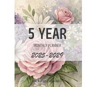 5 Year Monthly Planner 2025-2029: Floral Five Year 60 Months Calendar from January 2025 to December 2029 Agenda Schedule Organizer with holidays and Moon Phases