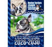 5-Year Monthly Planner 2026-2030: Dated Large / 60 Month Agenda / With Notes Pages - To Do List / Boston Terrier Dog Art Cover Design
