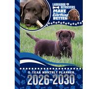 5-Year Monthly Planner 2026-2030: Dated Large / 60 Month Agenda / With Notes Pages - To Do List / Brown Labrador Retriever - Chocolate Lab Dog Art Cover Design