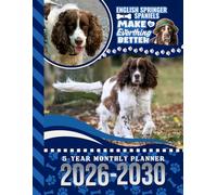 5-Year Monthly Planner 2026-2030: Dated Large / 60 Month Agenda / With Notes Pages - To Do List / English Springer Spaniel Dog Art Cover Design