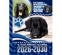 5-Year Monthly Planner 2026-2030: Dated Large / 60 Month Agenda / With Notes Pages - To Do List / Flat-Coated Retriever Dog Art Cover Design