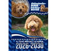 5-Year Monthly Planner 2026-2030: Dated Large / 60 Month Agenda / With Notes Pages - To Do List / Goldendoodle - Golden Doodle Dog Art Cover Design