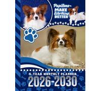 5-Year Monthly Planner 2026-2030: Dated Large / 60 Month Agenda / With Notes Pages - To Do List / Papillon Dog Art Cover Design