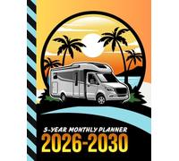 5-Year Monthly Planner 2026-2030: Dated Large / 60 Month Agenda / With Notes Pages - To Do List / RV Travel Trailer - Summer Road Trip Art Cover