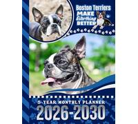 5-Year Monthly Planner 2026-2030: Hardcover / Dated Large / 60 Month Agenda / With Notes Pages - To Do List / Boston Terrier Dog Art Cover Design