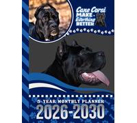 5-Year Monthly Planner 2026-2030: Hardcover / Dated Large / 60 Month Agenda / With Notes Pages - To Do List / Cane Corso Dog Art Cover Design