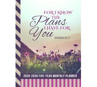 5-Year Monthly Planner 2026-2030: Hardcover / Dated Large / 60 Month Agenda / With Notes Pages - To Do List / For I Know The Plans I Have For You - Christian Quote Art Cover