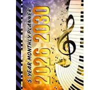 5-Year Monthly Planner 2026-2030: Hardcover / Dated Large / 60 Month Agenda / With Notes Pages - To Do List / Music Note Keyboard Piano - Musician Art Cover Design
