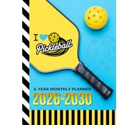 5-Year Monthly Planner 2026-2030: Hardcover / Dated Large / 60 Month Agenda / With Notes Pages - To Do List / Pickleball Sports Art Cover Design