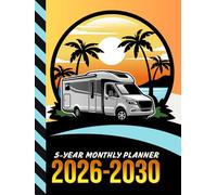 5-Year Monthly Planner 2026-2030: Hardcover / Dated Large / 60 Month Agenda / With Notes Pages - To Do List / RV Travel Trailer - Summer Road Trip Art Cover