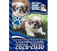 5-Year Monthly Planner 2026-2030: Hardcover / Dated Large / 60 Month Agenda / With Notes Pages - To Do List / Shih Tzu Dog Art Cover Design