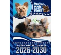 5-Year Monthly Planner 2026-2030: Hardcover / Dated Large / 60 Month Agenda / With Notes Pages - To Do List / Yorkie - Yorkshire Terrier Dog Art Cover Design