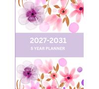 5 Year Monthly Planner 2027-2031, With Contents Table And Numbered Pages For Easy Navigation: Beautiful Summer Flowers, Personal Organiser With Yearly Overviews