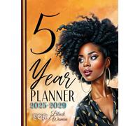 5 Year Monthly Planner for Black Women: Your Organizer for Growth & Success (2025-2029): African American Woman Multi-Year Calendar Journal | ... Empowering Black Queen Girls for Writing Not