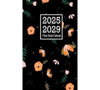 5 Year Pocket Calendar 2025-2029: 60 Month - January 2025 Through December 2029 With Inspirational Quotes & Notes / Small Size 4 x 6.5 / Floral Cover