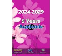 5 Years Academic Calendar Monthly Planner: Year Starting July to June - Week Starting Monday to Sunday - With Holidays - Medium Size 6x9" - Elegant Pink Cover Design For Women