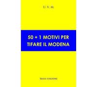 50+1 motivi per tifare il Modena