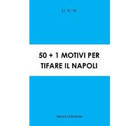 50+1 motivi per tifare il Napoli