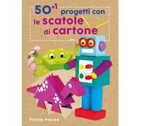 50+1 progetti con le scatole di cartone. Ediz. a colori