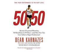 Dean Karnazes Matt F 50/50: Secrets I Learned Running 50 Marathons I (Tascabile)