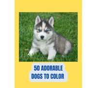 50 adorable dogs to color: Coloring book for kids ages 3-5