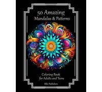 50 Amazing Mandalas & Patterns: Adult coloring book, with 50 Unique Patterns and Designs for Relaxation and Stress Relief, with Mandalas, Zentangle, and More.