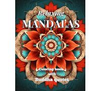 50 Amazing mindful and relaxing mandalas for stress relief with inspirational Buddha quotes