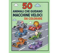 50 animali che guidano macchine veloci da colorare