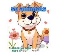 50 animals coloring book: Awesome 50 Animals Coloring Book Kids 1-5
