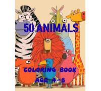 50 animals coloring book: Awesome 50 Animals coloring book kids 4-8