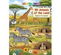 50 Animals of the Land - Colouring Book: For kids aged 2 to 6 years