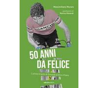 50 anni da Felice. L’ultimo trionfo di Gimondi al Giro d’Italia
