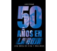 50 Anos en la Hoja: Una obra de vida y realidad