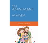 50 APPUNTAMENTI - FAMIGLIA