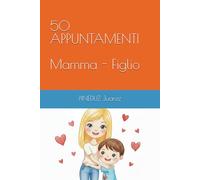 50 APPUNTAMENTI MAMMA - FIGLIO