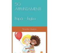 50 APPUNTAMENTI Papà e Figlia