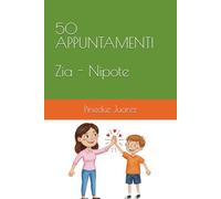 50 APPUNTAMENTI Zia - Nipote maschio