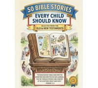 50 Bible Stories: Every Child Should Know