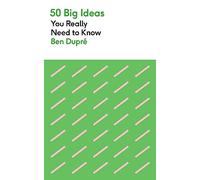 50 Big Ideas You Really Need to Know