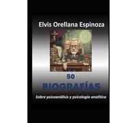 50 Biografías: Sobre psicoanálisis y psicología analítica