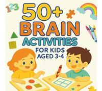 50+ Brain Activities for Kids Aged 3-4: The Perfect Fun & Educational Gift for Toddlers - Ideal for Christmas, Birthdays, Holidays & Everyday Fun!