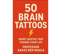 50 Brain Tattoos: Short Quotes That Change Your Life