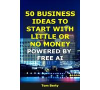 50 Business Ideas to Start With Little or No Money Powered by AI