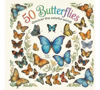 50 Butterflies: A Beautiful Picture Book for Little Nature Lovers