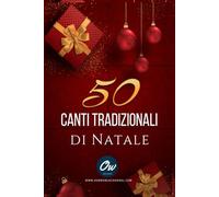 50 canti tradizionali di Natale: Libro di canzoni con testi di canzoni
