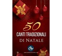 50 canti tradizionali di Natale: Libro di canzoni con testi di canzoni